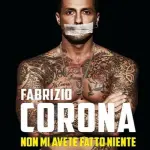 Fabrizio Corona, il libro Non mi avete fatto niente in vendita su Amazon